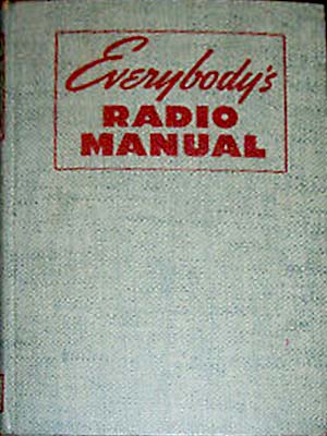 Everybodys Radio Manual, How to Build and Repair Radio Receivers