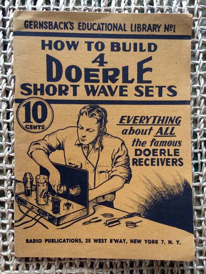 How to Build 4 Doerle Short Wave Sets VOL 1