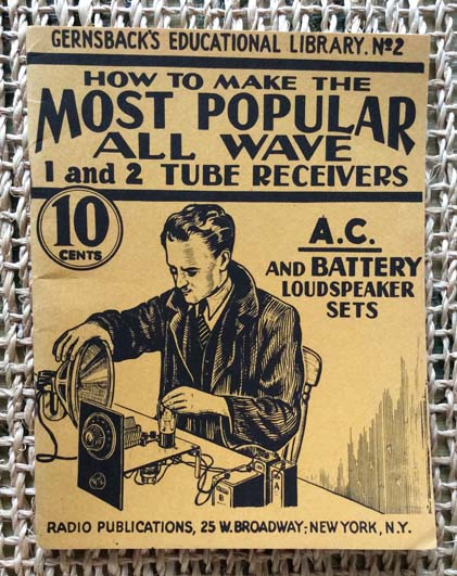 How to Make the Most Popular 1 and 2 Tube Receivers VOL 2